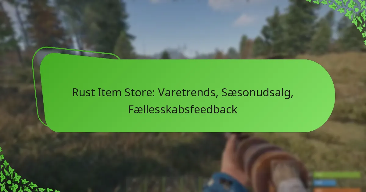 Rust Item Store: Varetrends, Sæsonudsalg, Fællesskabsfeedback