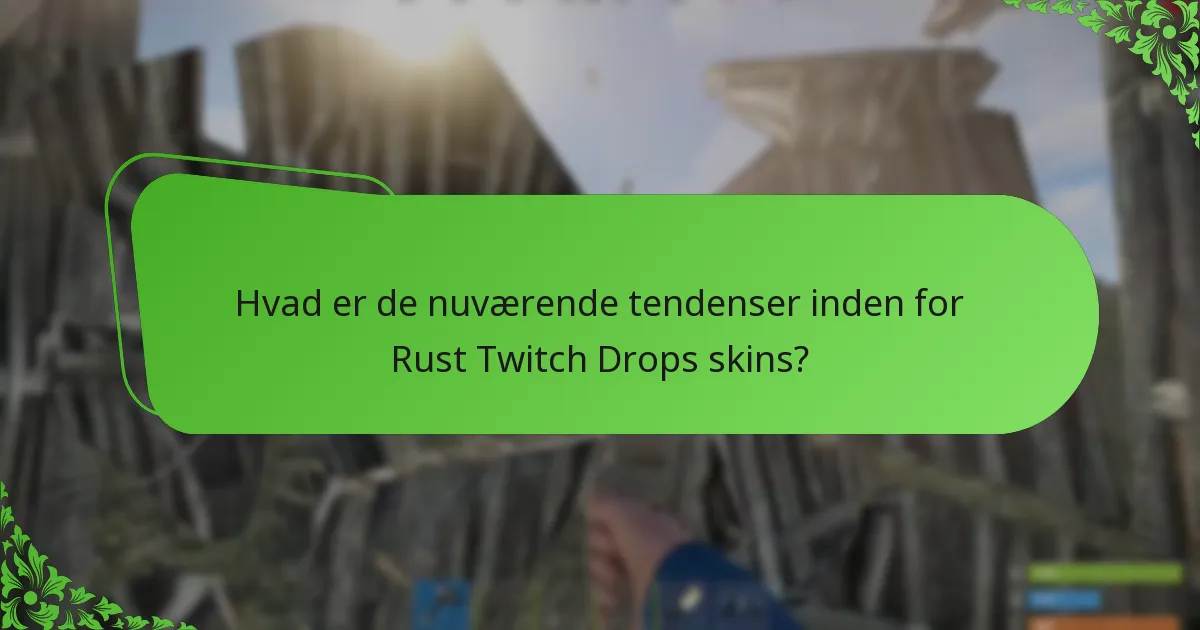 Hvilke kampagner har været mest succesfulde for Rust Twitch Drops?