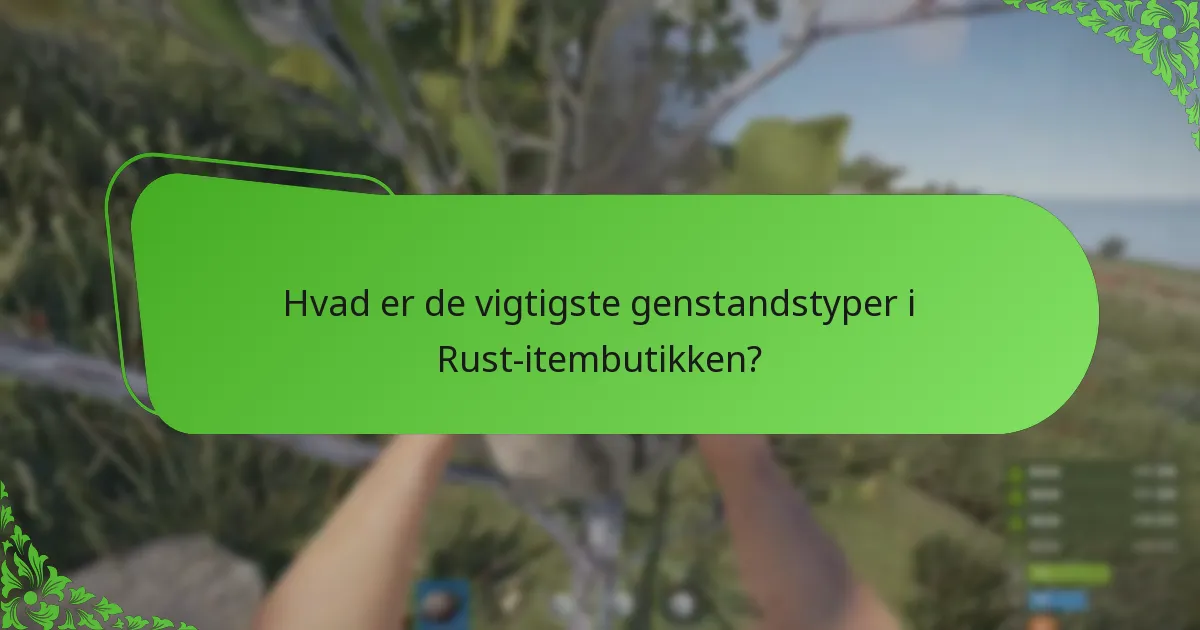 Hvad er de nuværende spillerpræferencer vedrørende genstande i Rust?
