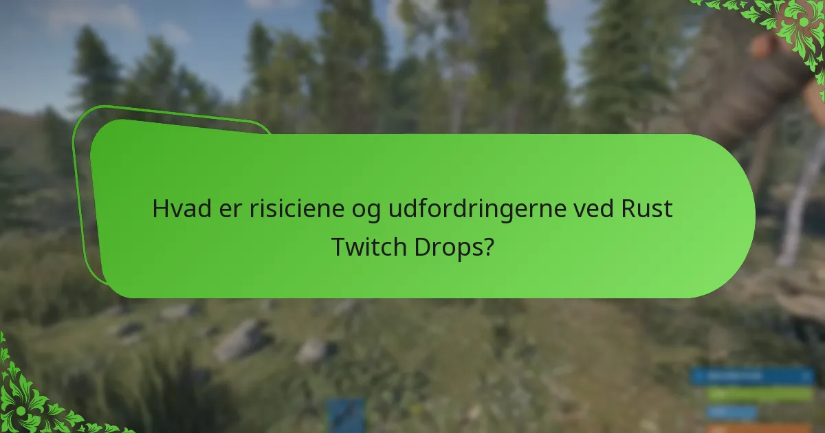 Hvad er de seneste kampagneopdateringer for Rust Twitch Drops?