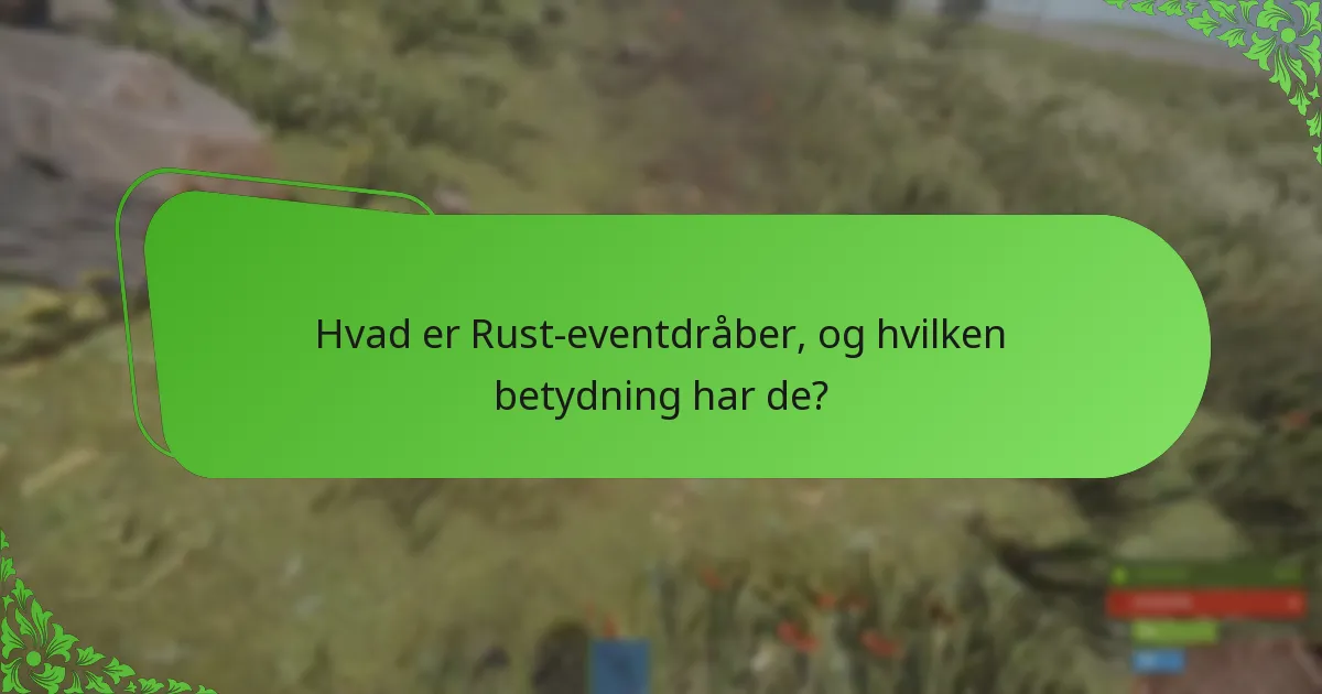 Hvordan kan spillere deltage i Rust-eventdråber?