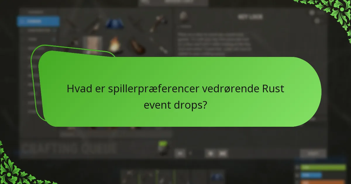 Hvad er spillerpræferencer vedrørende Rust event drops?