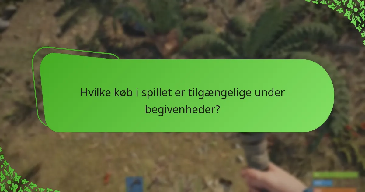 Hvilke køb i spillet er tilgængelige under begivenheder?