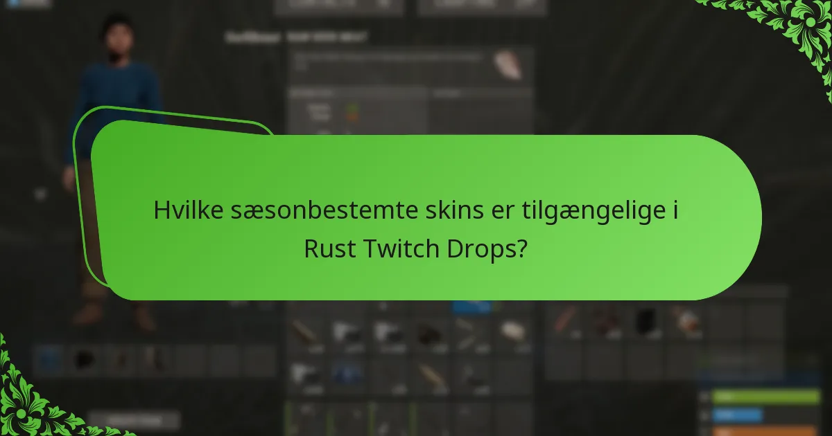 Hvilke streamingkampagner er knyttet til Rust Twitch Drops?