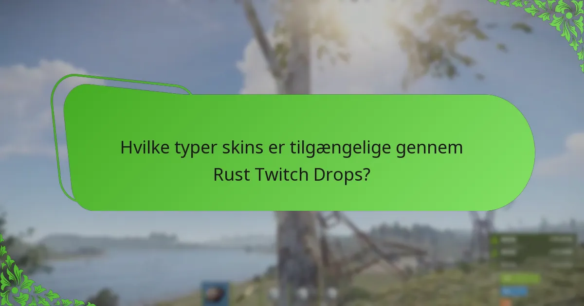Hvad er de bedste praksisser for at maksimere Rust Twitch Drops?